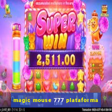 magic mouse 777 plataforma